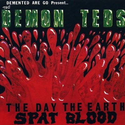 Demented Are Go! Day The Earth Spat Blood (Splatter Vinyl) Lp {{itemebaycondit..
