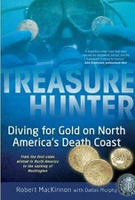 Treasure Hunter: Diving for Gold on North America's Death Coast - hardcover ...