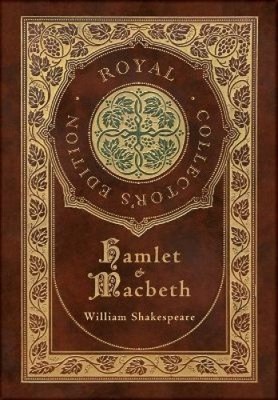 Hamlet and Macbeth (Royal Collector's Edition) (Case Laminate Hardcover with