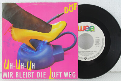 7'' - DÖF - Uh-Uh-Uh mir bleibt die Luft weg - A so a Dreck - WEA 1984