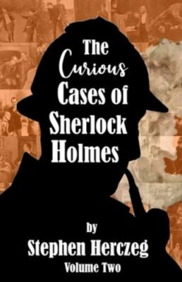 The Curious Cases of Sherlock Holmes - Volume Two, Brand New, Free shipping i...