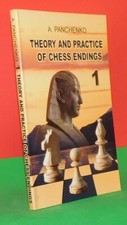 Theory and Practice of Chess Endings: Volume 1 By Alexander Panchenko (Book)