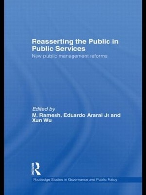 Reasserting the Public in Public Services: New Public Management Reforms by M. R