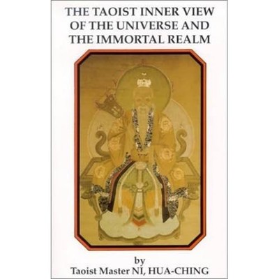 The Taoist Inner View of the Universe and the Immortal  - Paperback NEW HuaChing