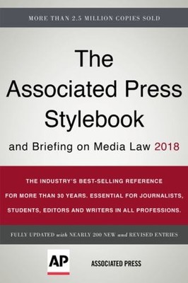 The Associated Press Stylebook 2018 : And Briefing on Media Law P