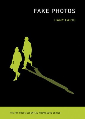 Fake Photos (The MIT Press Essential Knowledge series), Farid, Hany, Very Good B
