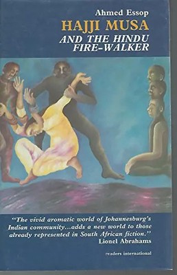 Hajji Musa und der hinduistische Feuerwanderer, Ahmed Essop