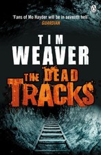 The Dead Tracks: David Raker Missing Persons #2: Meg... by Weaver, Tim Paperback