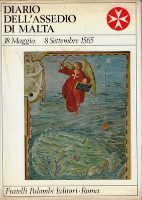 AA. VV...TAGEBUCH DER BELAGERUNG VON MALTA: 18. MAI - 8. SEPTEMBER 1565