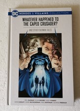Whatever Happened to The Caped Crusader DC Heroes & Villains Hardback 2021