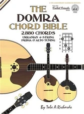 The Domra Chord Bible: Ukranian Prima & Alto Tuning 2,880 Chords (Hardback or Ca