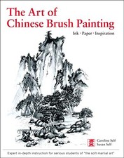 Art of Chinese Brush Painting: Ink  Paper  Inspiration By Caro