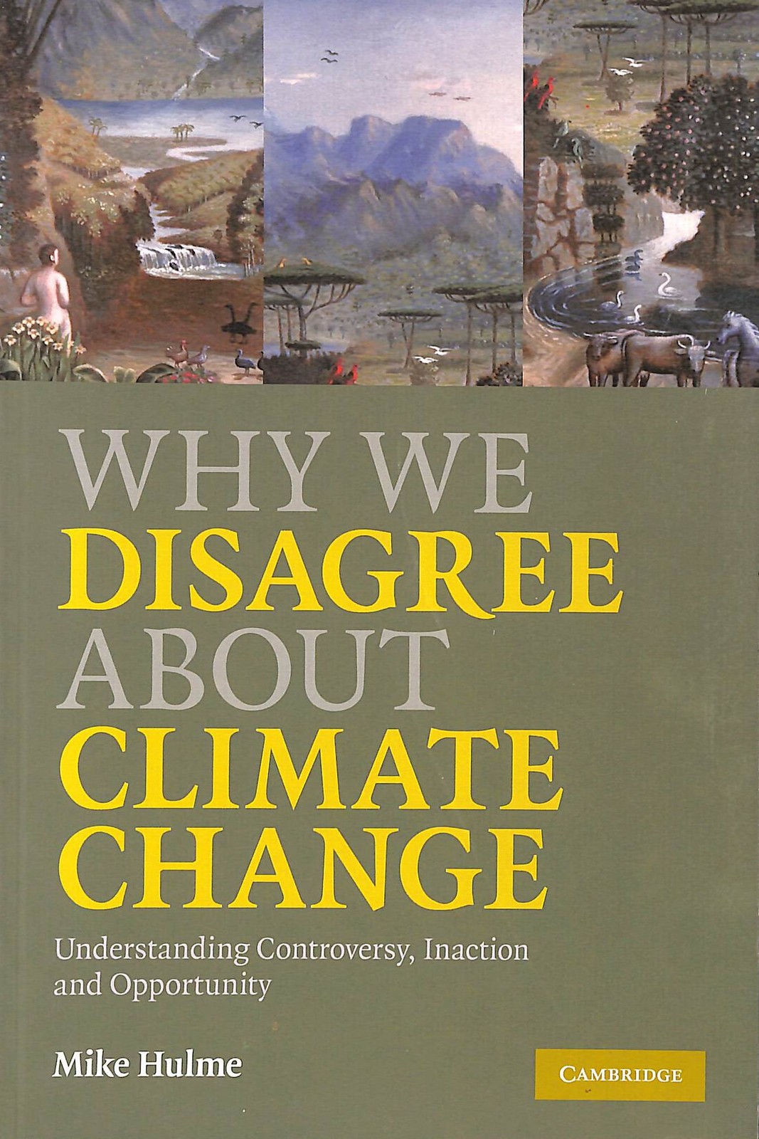 Why We Disagree about Climate Change by Hulme, Mike