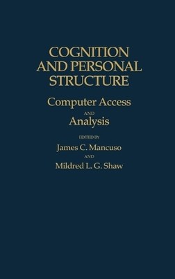 Cognition and Personal Structure by James Mancuso, Mildred Shaw - 9780275926069
