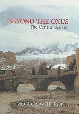Beyond the Oxus: The Central Asians Buch John Murray Publishers Ltd