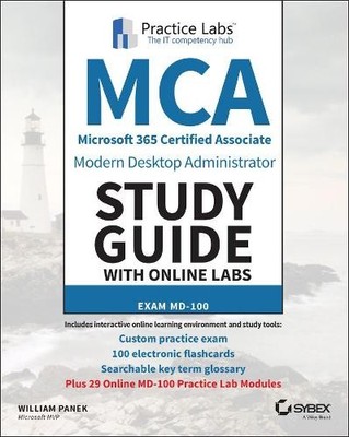 MCA Modern Desktop Administrator Study Guide with Online Labs - 9781119784302