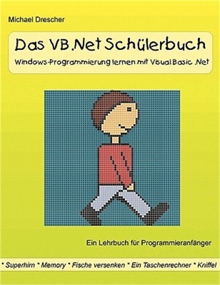 Das VB.Net Sch�lerbuch: Windows-Programmierung lernen mit Visual Basic.Net (Pape