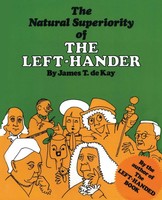 The Natural Superiority Of The Left-Hander James Tertius De Kay Taschenbuch 1992