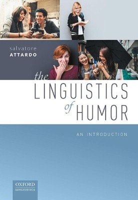 Salvatore Attardo Linguistics of Humor (Paperback)