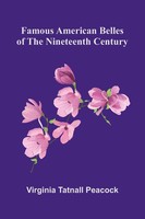 Virginia Tatnall Peacock | Famous American Belles Of The Nineteenth Century