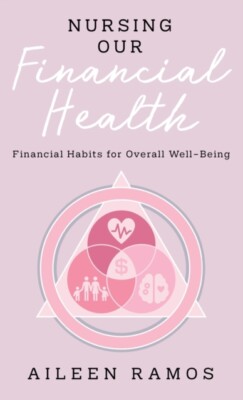 Ramos - Nursing Our Financial Health  Financial Habits for Overall Wel - X555z