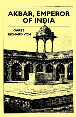 Richard von Garbe | Akbar, Emperor of India | Taschenbuch | Englisch (2010)