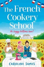 The French Cookery School by Caroline James (English) Paperback Book