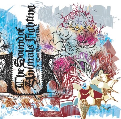 Sound of Animals Fighting,Lover the Lord Has Left Us (Dig), - (Compact Disc)