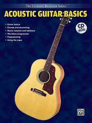 Acoustic Guitar Basics 1 + 2. Gitarre: Steps One and Two Combined (Ultimate Begi