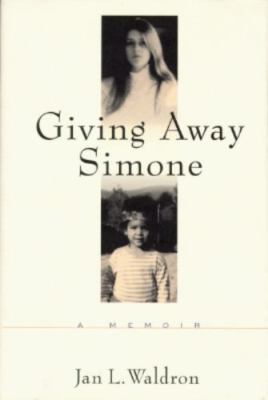 Giving Away Simone, Waldron, Jan L., 9780812924008