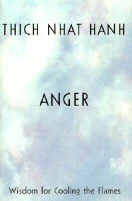 Anger: Wisdom for Cooling the Flames - Hardcover By Hanh, Thich Nhat - GOOD