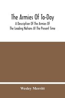 The Armies Of To-Day Wesley Merritt Taschenbuch Kartoniert / Broschiert Englisch