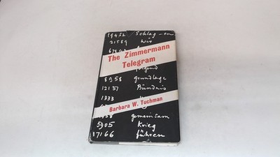			The Zimmermann Telegram, Barbara W. Tuchman, Constable, 1959, Har		
