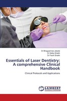 Bhagyashree Jabade (U. A.) | Essentials Of Laser Dentistry: A Comprehensive...