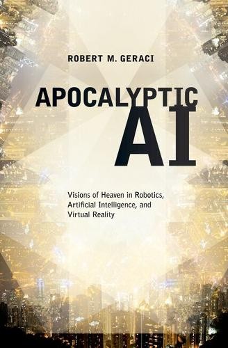 Apocalyptic AI by Robert Geraci - 9780199964000 - Image 2
