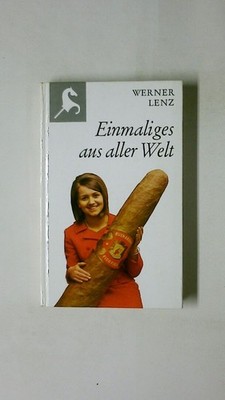 88263 Werner Lenz EINMALIGES AUS ALLER WELT 1000 Superlative von A-Z HC