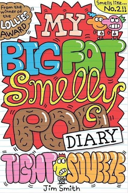 My Big Fat Smelly Poo Diary Tight Squeez by Jim Smith | Paperback | 2025 - Image 2
