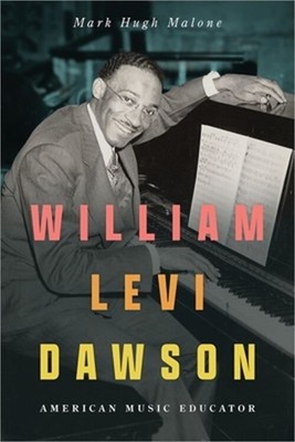 William Levi Dawson: American Music Educator (Hardback or Cased Book)
