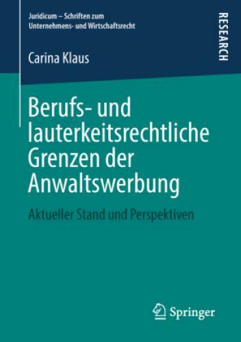 Berufs- Und Lauterkeitsrechtliche Grenzen Der Anwaltswerbung Aktueller