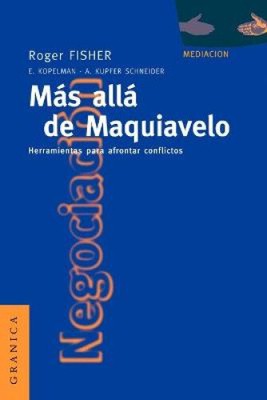 Mas Alla De Maquiavelo: Herramientas Para Afrontar Conflictos by Roger Fisher