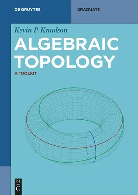 Algebraic Topology | A Toolkit | Kevin P. Knudson | Englisch | Taschenbuch | XIV