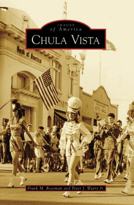 Chula Vista (Images of America (Arcadia Publishing)) - Paperback NEW Roseman, Fr