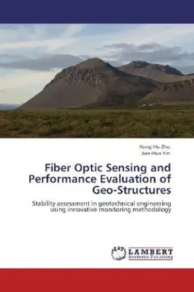 Hong-Hu Zhu (U. A.) | Fiber Optic Sensing And Performance Evaluation Of...-image