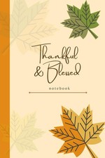 Thankful Blessed Notebook: Blanked lined journal