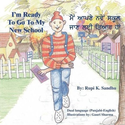 Rupi K. Sandhu I'm Ready to Go to My New School (Taschenbuch)
