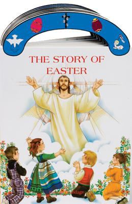 The Story of Easter St Joseph Carry-Me-Along Board Book by George Brundage G