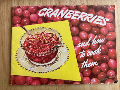 Eatmor Cranberries & how to Cook them Sauce Salad Pie Cake Recipe Book Booklet