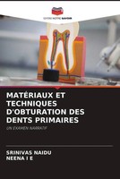 MatÉRiaux Et Techniques D'obturation Des Dents Primaires Un Examen Narratif Buch