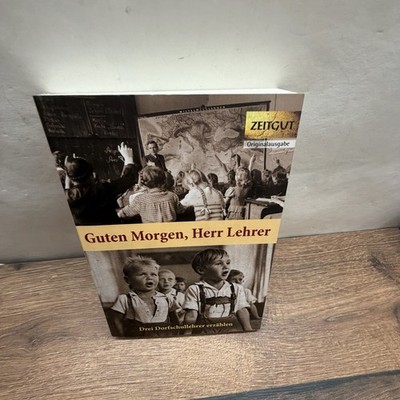 Guten Morgen Herr Lehrer Zeitgut Buch Schulgeschichte