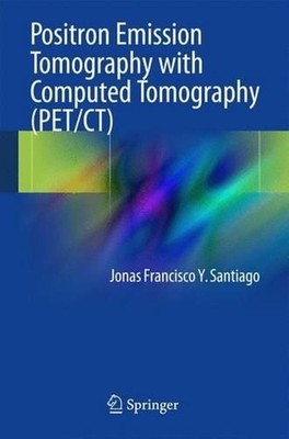 Positron Emission Tomography with Computed Tomography (PET/CT) by Jonas Francisc